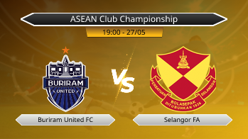 ASEAN Club Championship - Buriram United FC vs Selangor FA