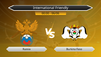 International Friendly - Russia vs Burkina Faso