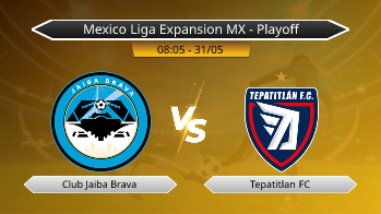 Mexico Liga Expansion MX - Playoff Club Jaiba Brava VS Tepatitlan FC