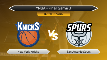 *NBA - Final Game 3 - New York Knicks vs San Antonio Spurs